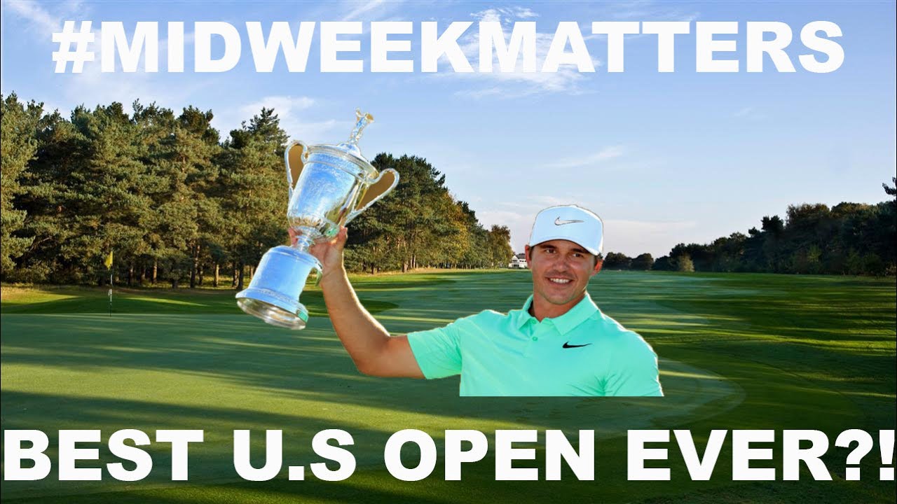 BEST U S OPEN EVER #MIDWEEKMATTERS BEST U S OPEN EVER #MIDWEEKMATTERS