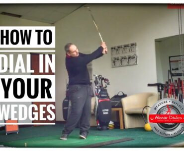 How To  Dial In Your Wedges