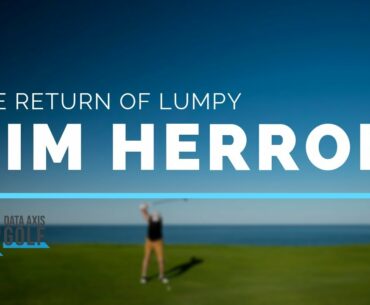 Golfer Spotlight: A Tim Herron Sighting, The Return of Lumpy!