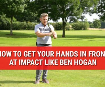 HOW TO GET YOUR HANDS IN FRONT AT IMPACT LIKE BEN HOGAN