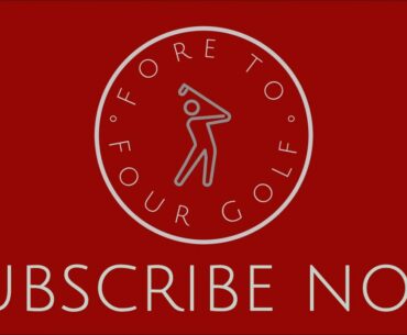 Fore to Four Golf // Course VLOGS, Product Reviews, Golf Talk and more!