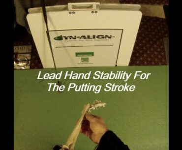 Lead Hand Stability For The Putting Stroke Without Large Putter Grip. Works With Lead Hand Low Grip