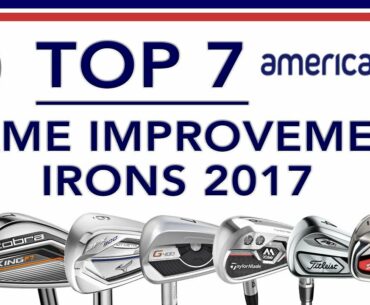 TOP 7 Game Improvement irons in 2017 | Review | American Golf