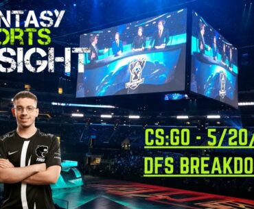 CS:GO - DFS Breakdown - 05/20/20