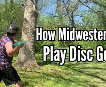 How People From The Midwest Play Disc Golf