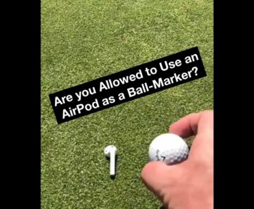 How to Mark Your Ball with an AirPod - Golf Rules