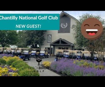 Chantilly National With A New Friend "Steve" | Part 1