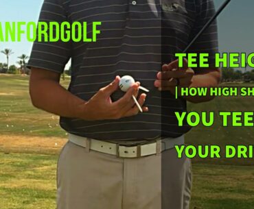 TEE HEIGHT | HOW HIGH SHOULD WE TEE UP A DRIVER | Danford Golf