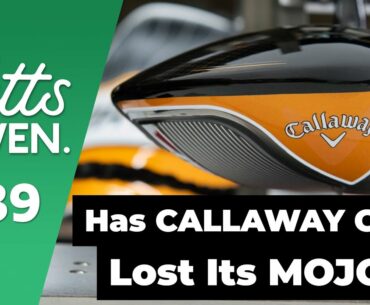 Has Callaway Golf Lost Its Mojo? | #NoPuttsGiven 39