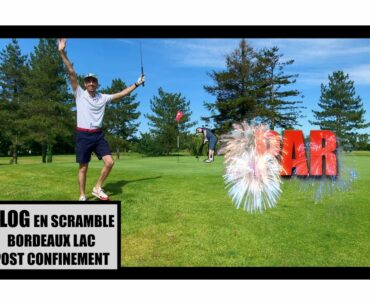 VLOG GOLF BORDEAUX LAC - LES ETANGS - SCRAMBLE