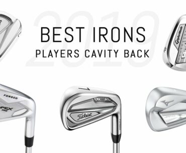 Best Irons of 2019 | Players Cavity Back