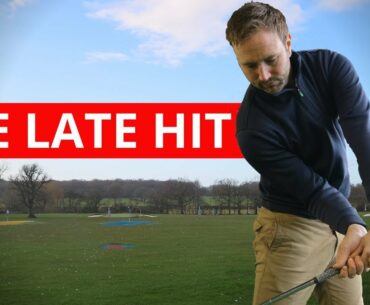 HOW TO A GET A LATE HIT ON THE GOLF BALL