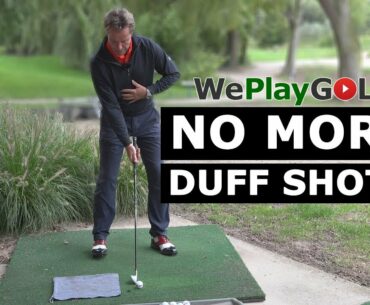 Golf Practice: Get rid of your DUFF shots - Don't hit the ground before the golfball