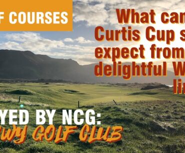 Conwy Golf Club review: What can the Curtis Cup stars expect from this delightful Welsh links?