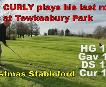 CURLY plays his last round at Tewkesbury Park - Part 1