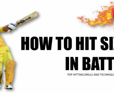 HOW TO HIT SIXES |TOP HITTING BATTING DRILLS FOR BATSMAN |  Hitting Sixes Tips in Hindi  |