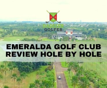 EMERALDA GOLF GOLF VLOG HOLE BY HOLE