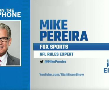 FOX Sports’ Mike Pereira Talks NFL Rule Changes & More with Rich Eisen | Full Interview | 5/29/20
