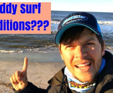What is Surf Fishing Like in Muddy Water???