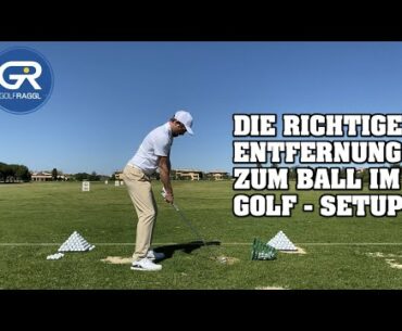 WIE NAHE MAN IM SETUP AM GOLFBALL STEHT