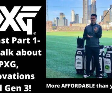 PXG Golf Podcast Episode 1- Innovation, Generation 3 and Value.....