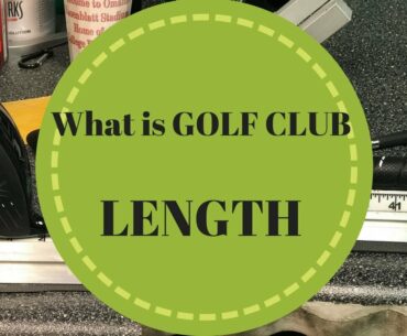 What is golf club length?