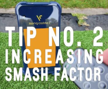 Increase Your Golf Swing Efficiency (smash factor)