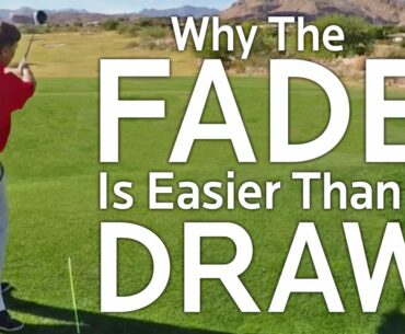 Golf Shot:  Why The Fade Is Easier Than A Draw