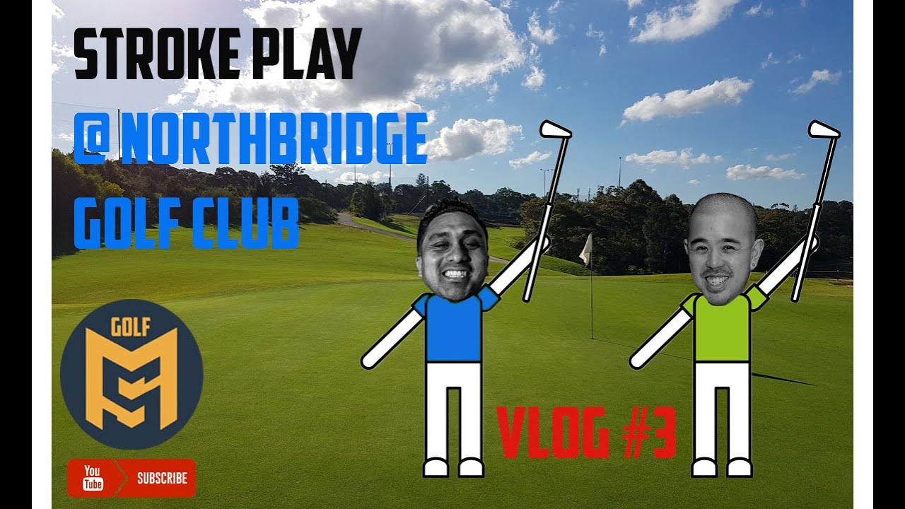 Who wins over 6 holes in Stroke Play?! Matt & Martin go head to head at Northbridge Golf Course Who wins over 6 holes in Stroke Play?! Matt & Martin go head to head at Northbridge Golf Course
