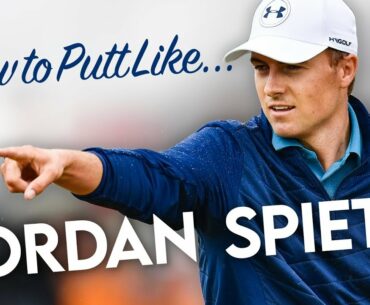 Jordan Spieth Putting Practice: How to Putt Like The World's Greatest