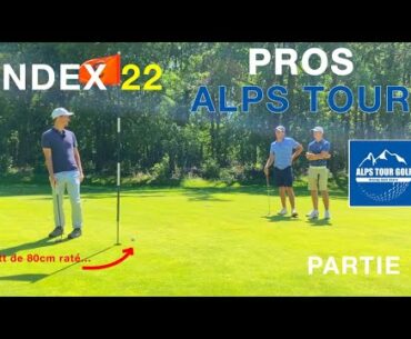 Je joue avec 2 joueurs pro de l'Alps Tour !