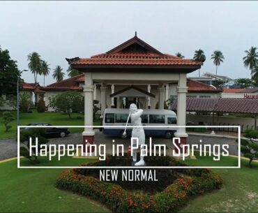 Happening in Palm Springs June 2020 (New Normal)