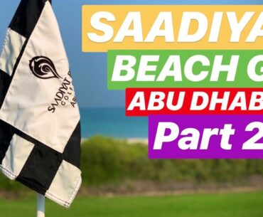 ABU DHABI GOLF SAADIYAT BEACH GOLF CLUB PART 2