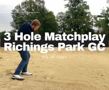 Richings Park Golf Club - 3 Hole Matchplay (Course Vlog #6)