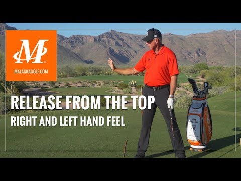 Malaska Golf // Release From the Top // How Your Hands Get the Club in Position Malaska Golf // Release From the Top // How Your Hands Get the Club in Position