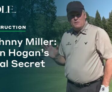 Johnny Miller: Ben Hogan's Real Secret