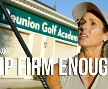 Is Your Grip Firm Enough?