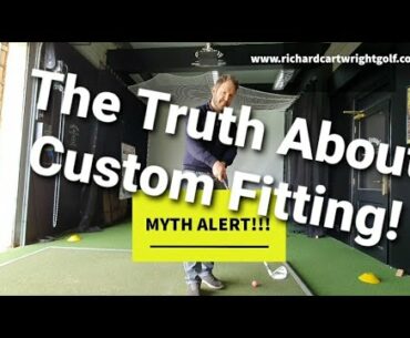 THE TRUTH ABOUT CUSTOM FITTING!