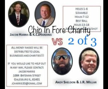Chip In Fore Charity 2 of 3,  holes 7-12  Best ball match