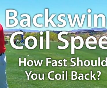 Golf Backswing Coil Speed - How Fast?