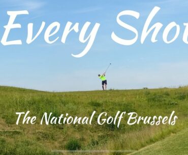 EVERY SHOT. 9 Holes at The National Golf Brussels