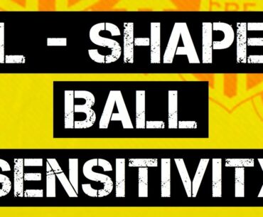 L Shape - Ball Sensitivity Tutorial