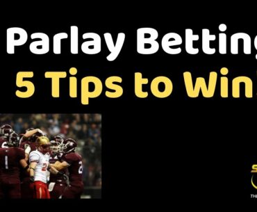 5 Tips For a Winning Parlay - School Of Bets