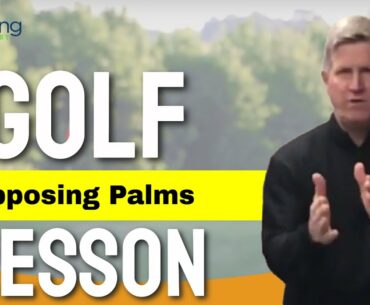 How to correct opposing palms and improve your golf swing - GOLF LESSON REVIEW