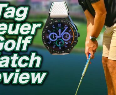 TAG HEUER CONNECTED GOLF EDITION WATCH REVIEW
