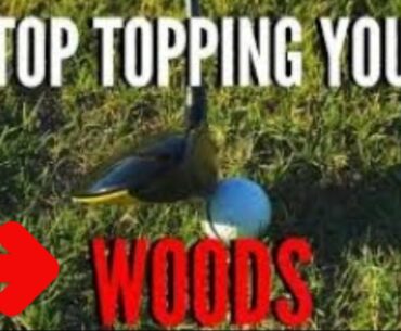 (STOP TOPPING YOUR WOODS) golf swing hit woods up in the air
