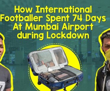 How Ghanian Footballer Spent 74 Days At Mumbai Airport | The Terminal | The Sports Journalist
