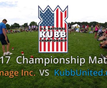 2017 U.S. National Kubb Championship Finals (Damage Inc vs KubbUnited.com)