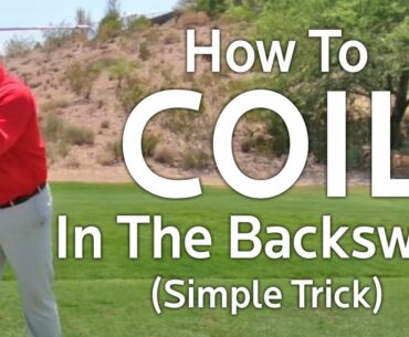 How To Coil In Golf Backswing - Simple Trick