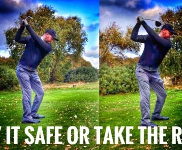 Course Management - Play Safe Or Take The Risk? Which Is Better?